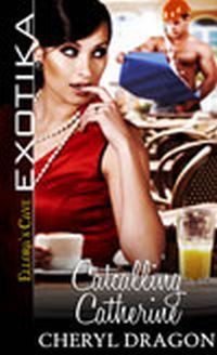 Catcalling Catherine by Cheryl Dragon