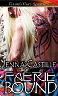 Faerie Bound by Jenna Castille