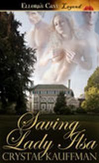 Saving Lady Ilsa by Crystal Kauffman
