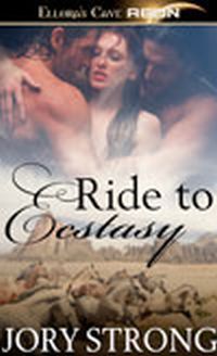 Ride to Ecstasy by Jory Strong