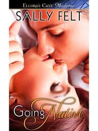 Going Native by Sally Felt