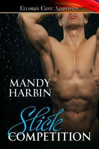 Slick Competition by Mandy Harbin