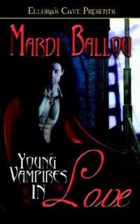 Young Vampires in Love by Mardi Ballou