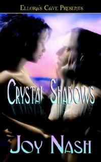 Crystal Shadows by Joy Nash