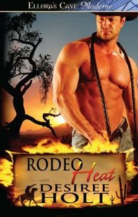 Rodeo Heat by Desiree Holt