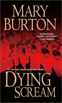 Dying Scream by Mary Burton