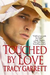 Touched by Love by Tracy Garrett