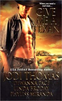 Give me a Texan by Jodi Thomas