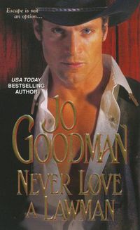 Never Love A Lawman by Jo Goodman