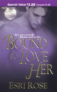 Bound To Love Her by Esri Rose