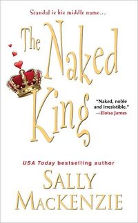 The Naked King by Sally MacKenzie