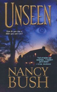 Excerpt of Unseen by Nancy Bush