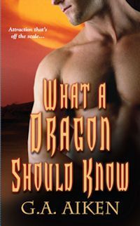 What a Dragon Should Know by G.A. Aiken