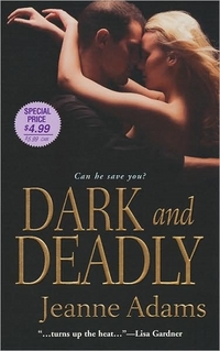 Dark And Deadly by Jeanne Adams