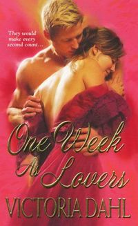 One Week As Lovers by Victoria Dahl