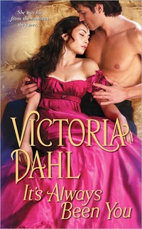It's Always Been You by Victoria Dahl