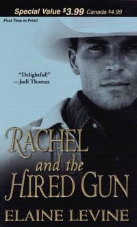 Rachel And The Hired Gun by Elaine Levine