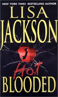 Hot Blooded by Lisa Jackson