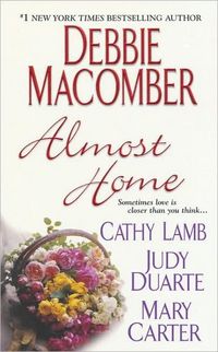Almost Home by Debbie Macomber