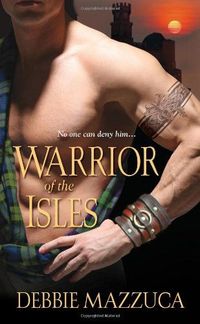 Warrior Of The Isles by Debbie Mazzuca