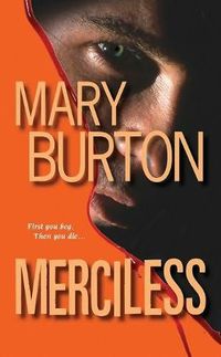 Merciless by Mary Burton