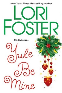 Yule Be Mine by Lori Foster