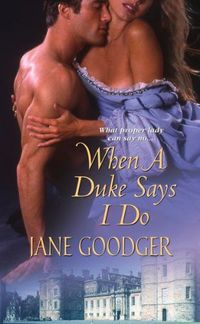When A Duke Says I Do by Jane Goodger