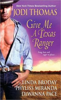 Give Me A Texas Ranger by Jodi Thomas