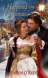 It Happened One Christmas by Kaitlin O'Riley