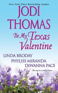 Excerpt of Be My Texas Valentine by Jodi Thomas