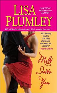Melt Into You by Lisa Plumley