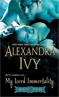 My Lord Immortality by Alexandra Ivy