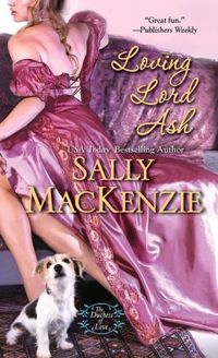 Loving Lord Ash by Sally MacKenzie