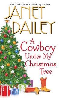 A Cowboy Under My Christmas Tree by Janet Dailey