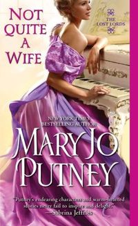 Excerpt of Not Quite A Wife by Mary Jo Putney