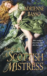 How To Be A Scottish Mistress by Adrienne Basso