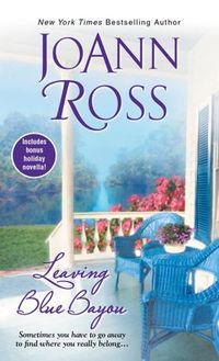 Leaving Blue Bayou by JoAnn Ross