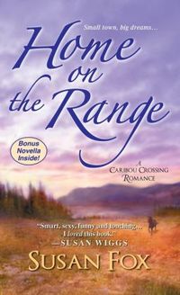 Home On The Range by Susan Fox