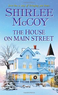 The House On Main Street by Shirlee McCoy