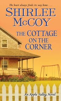 The Cottage on the Corner by Shirlee McCoy