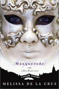 Masquerade by Melissa De La Cruz