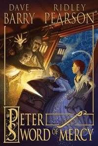 Peter And The Sword Of Mercy by Ridley Pearson