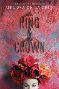 The Ring and the Crown by Melissa De La Cruz