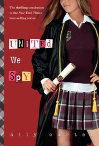 United We Spy by Ally Carter