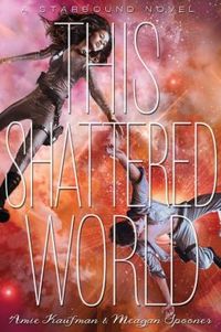 This Shattered World by Amie Kaufman