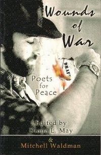Wounds Of War: Poets For Peace by Mitchell Waldman