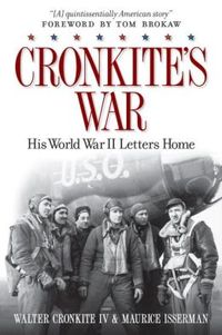 Cronkite's War by Walter Cronkite IV