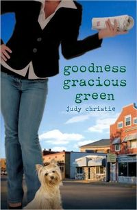 Goodness Gracious Green by Judy Christie