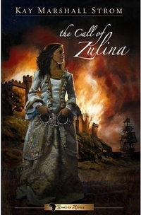 The Call Of Zulina by Kay Marshall Strom