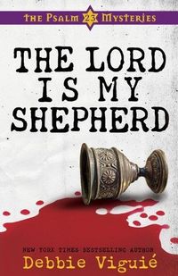 The Lord Is My Shepherd by Debbie Viguie